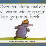 Over een kleine mol die wil weten wie er op zijn kop gepoept heeft