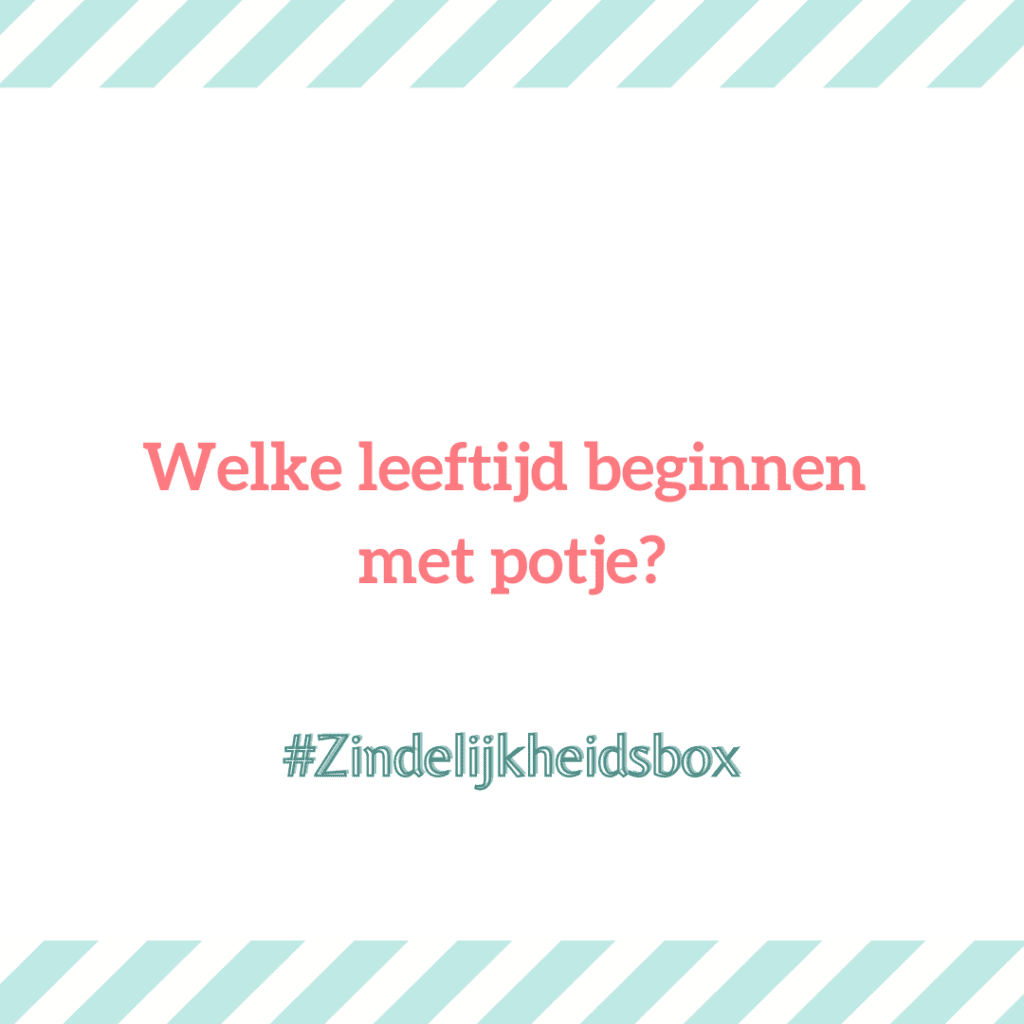 Welke leeftijd beginnen met potje?